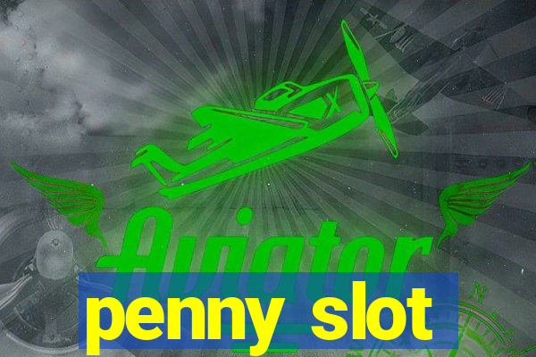 penny slot