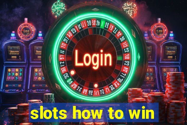 slots how to win