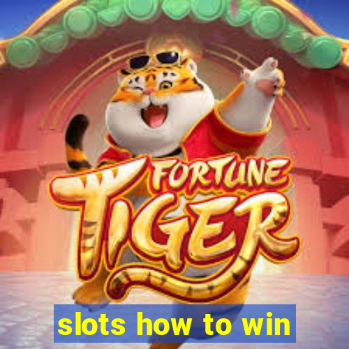 slots how to win