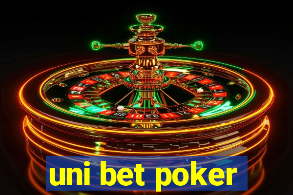 uni bet poker