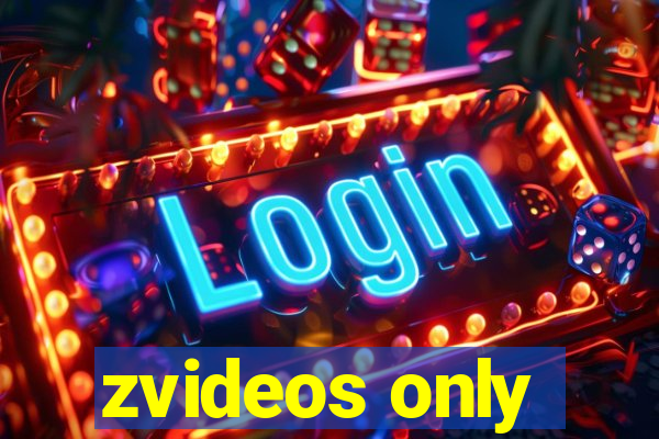 zvideos only