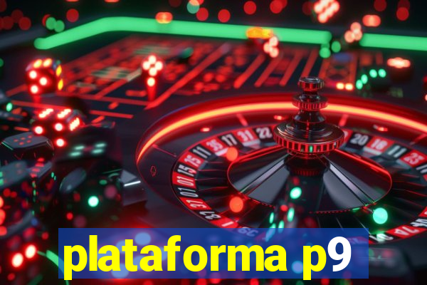 plataforma p9