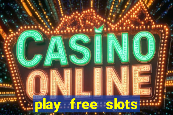 play free slots games no download