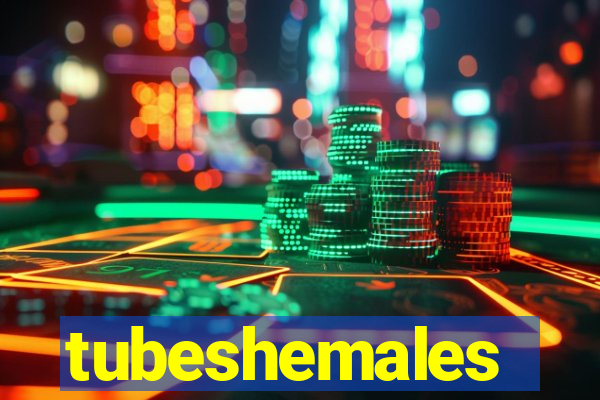 tubeshemales