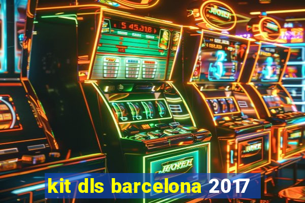 kit dls barcelona 2017