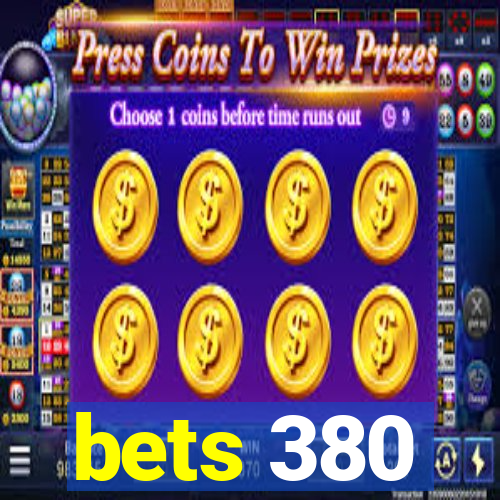 bets 380