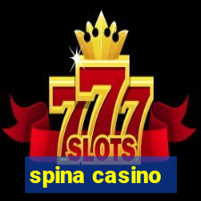 spina casino