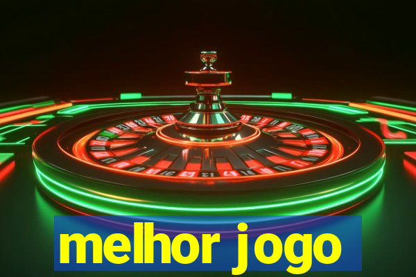 melhor jogo