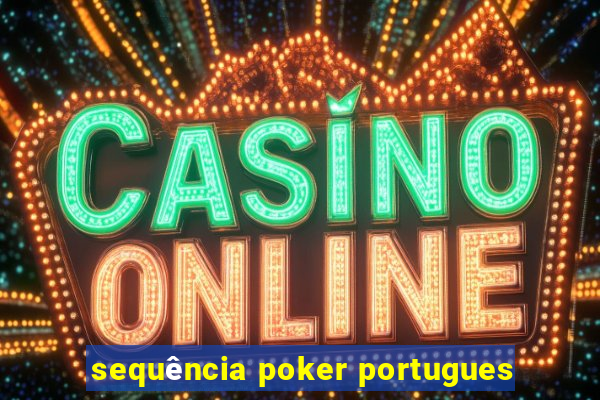 sequência poker portugues