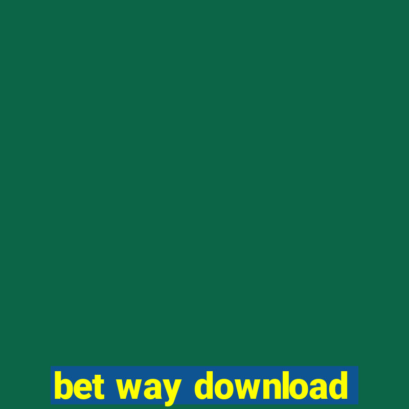 bet way download