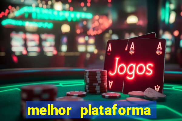 melhor plataforma de cassino online