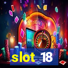 slot 18