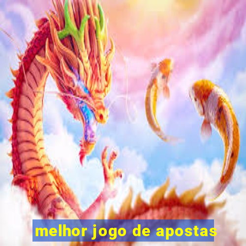 melhor jogo de apostas