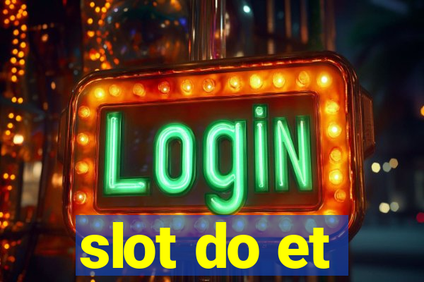 slot do et