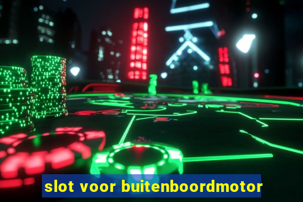 slot voor buitenboordmotor