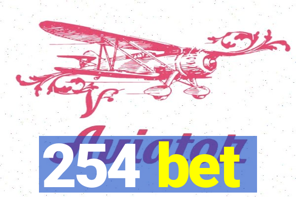 254 bet