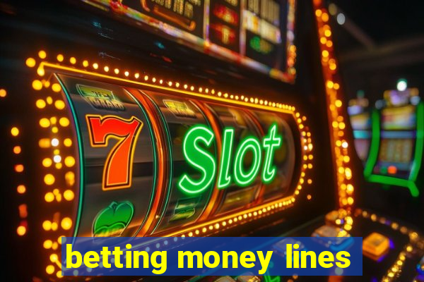 betting money lines