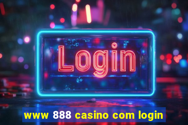 www 888 casino com login