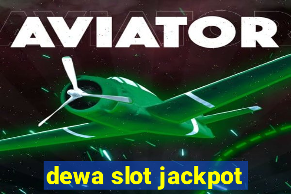 dewa slot jackpot