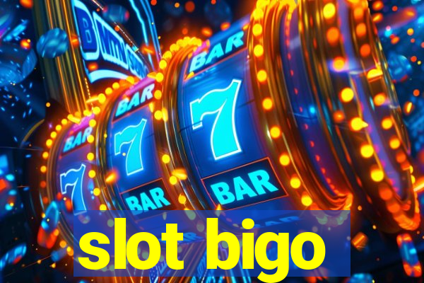 slot bigo