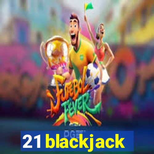 21 blackjack