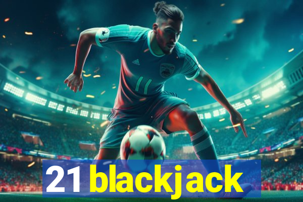 21 blackjack