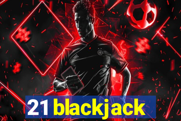 21 blackjack