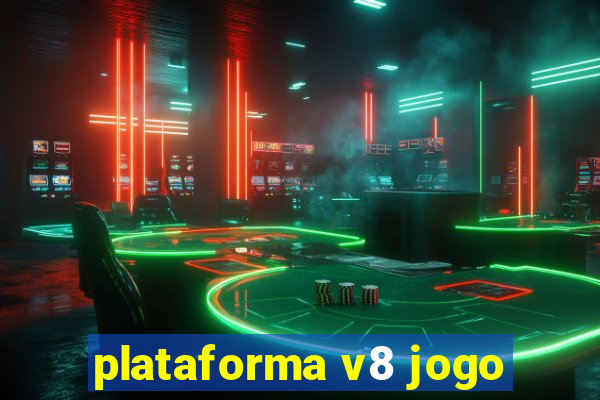 plataforma v8 jogo