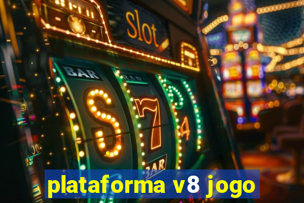 plataforma v8 jogo