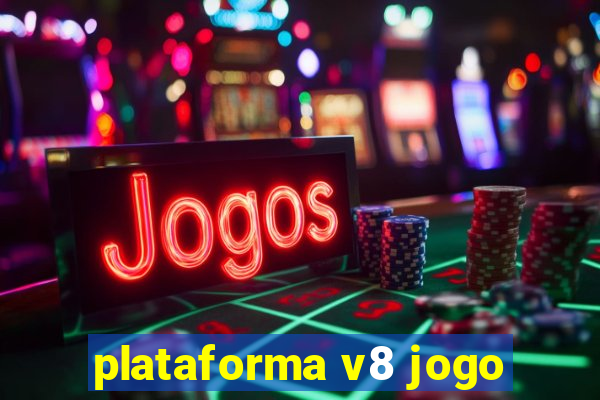 plataforma v8 jogo