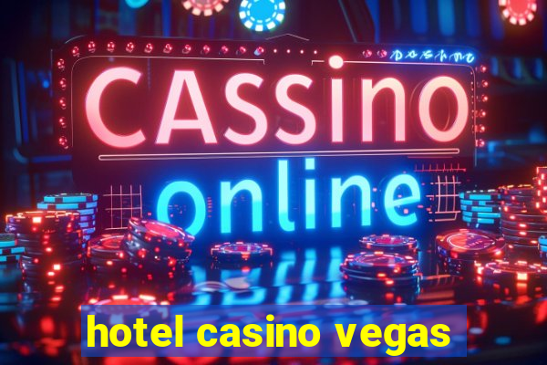 hotel casino vegas