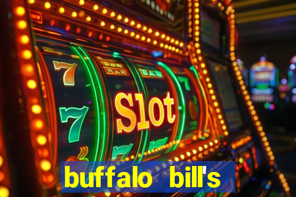 buffalo bill's hotel and casino