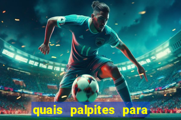 quais palpites para os jogos de hoje