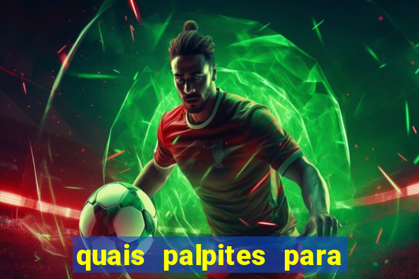 quais palpites para os jogos de hoje