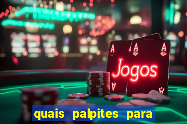 quais palpites para os jogos de hoje