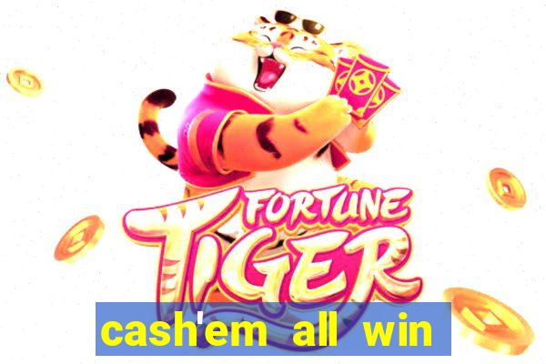 cash'em all win real money