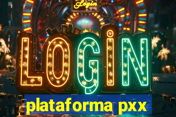 plataforma pxx