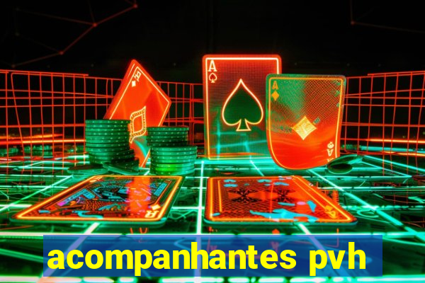 acompanhantes pvh