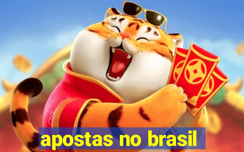 apostas no brasil