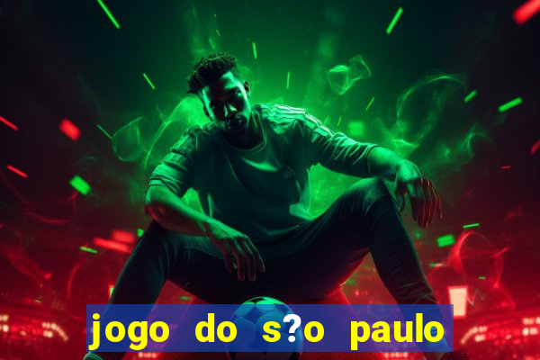 jogo do s?o paulo e atlético paranaense