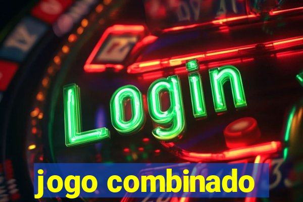 jogo combinado