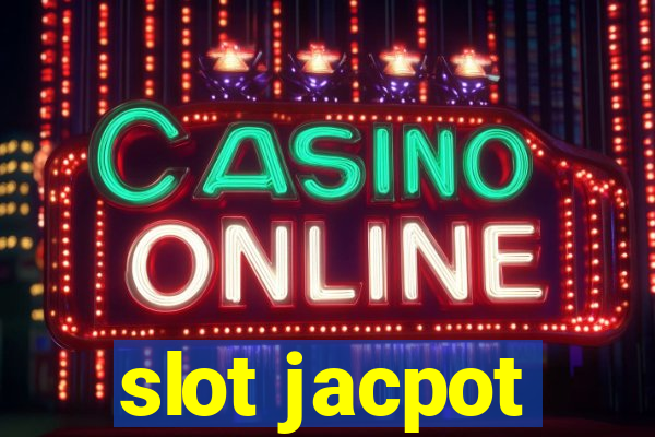 slot jacpot