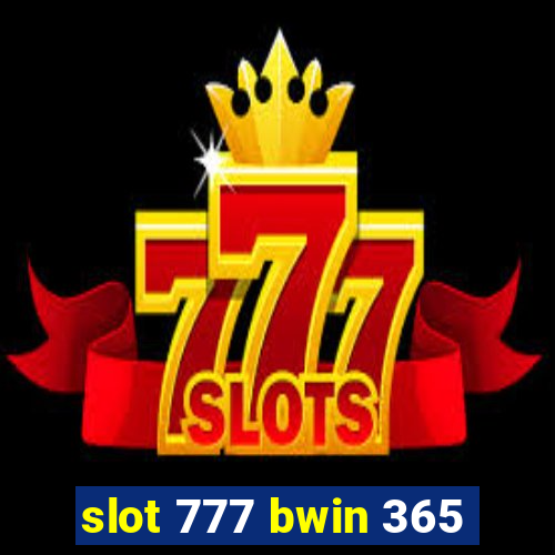 slot 777 bwin 365