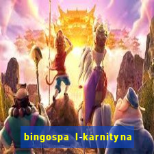 bingospa l-karnityna w ?elu opinie