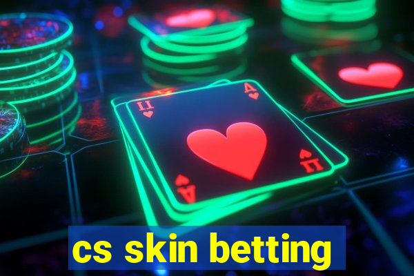 cs skin betting