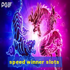 speed winner slots