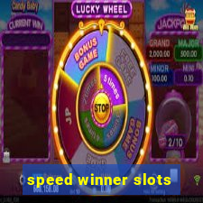 speed winner slots