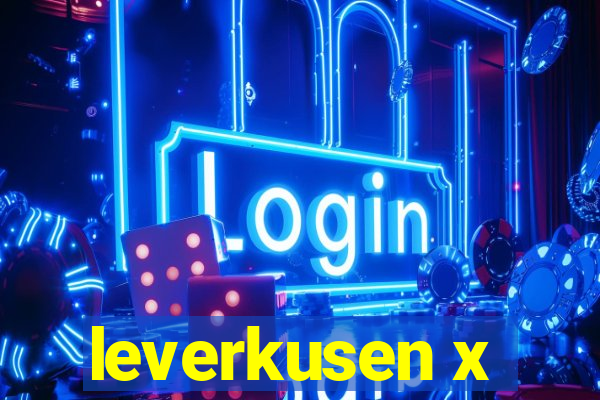 leverkusen x