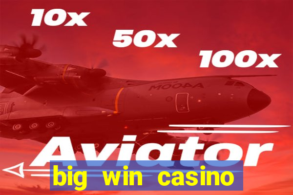 big win casino slot games