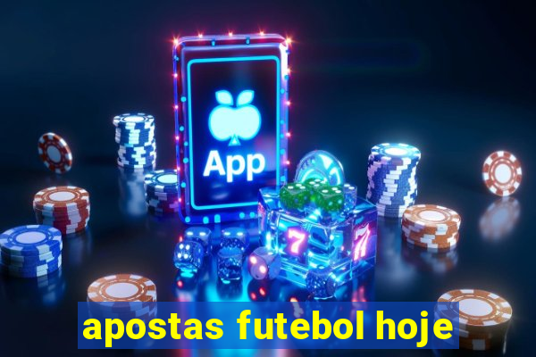 apostas futebol hoje